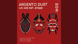 argento dust we are not afraid