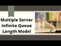 Multiple server infinite queue length model