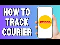 How To Track DHL Courier With Tracking Number