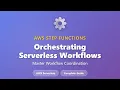 AWS Step Functions Tutorial Orchestrating Serverless Workflows for Beginners