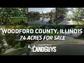 74 Acres in Woodford County IL RV Park Income and Illinois River Access