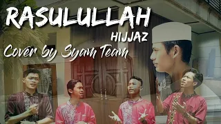 Download Rasulallah - Hijjaz || Cover by Syam Team MP3