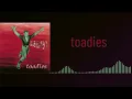 Toadies - Possum Kingdom