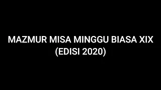 Download MAZMUR MINGGU BIASA XIX (edisi 2020) No.058 Tahun A MP3