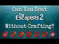 Download Lagu Can You Escape Every Prison in The Escapists 2 Without Crafting?