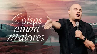 COISAS AINDA MAIORES - PR. MARCELO FERREIRA | LAGOINHA MATRIZ - CULTO FÉ
