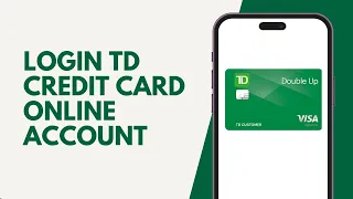 How To Login TD Credit Card Online Account