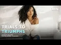 Logan Browning Opens Up About Her Successes And Her Struggles Trials To Triumphs Podcast OWN