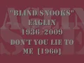 Snooks Eaglin - Don't You Lie To Me (1960)