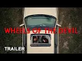 Wheels of the Devil - Teaser Trailer 4K