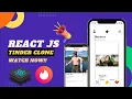 Build a Tinder Clone with REACT JS for Beginners