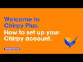 How to Set Up Your Chirpy Account