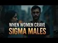 Download Lagu When Women Secretly Crave Sigma Males, They Do THIS (Psychology Reveals All)