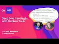 Deep NET Deep Dive into RegEx with Stephen Toub and Scott Hanselman