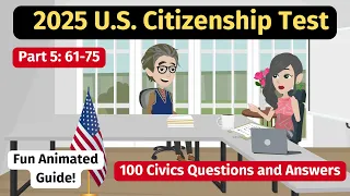 100 Civics Questions and Answers in Order 2X 2008 Version Civics Test Part 5 Questions 61-75