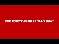 Testing Out the Balloon Font
