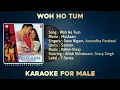 Woh Ho Tum | Karaoke for Male | HD Original Music | Muskaan