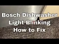 Bosch Dishwasher Not Starting Light Blinking - How To Fix
