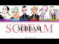Lagu TENJIKU [TOKYO REVENGERS] Scream - Dreamcatcher male version lyrics LYRICS COLOR CODED
