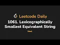1061 Lexicographically Smallest Equivalent String Leetcode Daily - Python