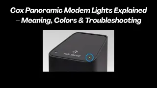 Cox Panoramic Modem Lights Explained - Meaning Colors Troubleshooting