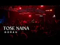 Tose Naina x Gorah / Flipsyd 