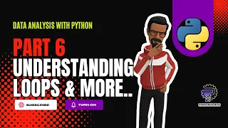 Part 6 - FOR LOOP WHILE LOOP in Python Python Data Analysis
