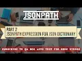 Part 2 - JSONPath Expression for JSON