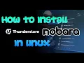 Nobara Linux KDE Quick Thunderstore Mod Manager Installation Guide