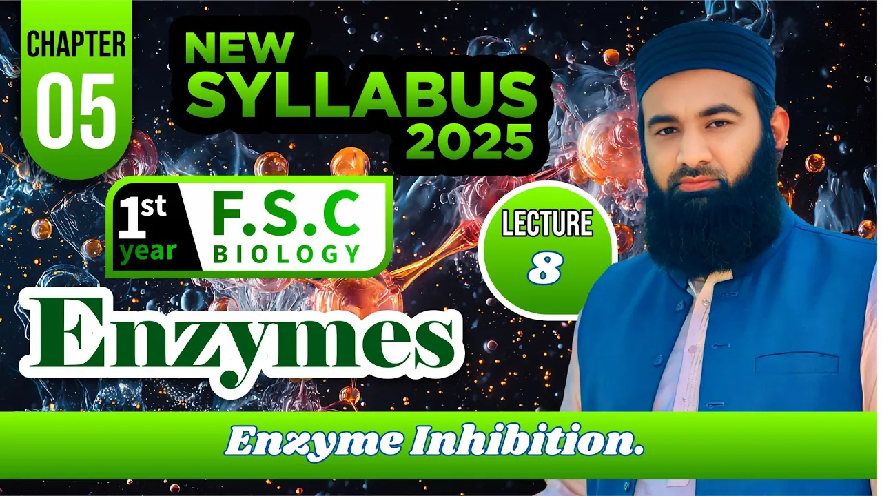 Enzyme Inhibition | class 11 biology first year | Enzymes | Chapter 5:F.Sc.1st Year Biology | Lec# 8