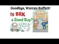 Warren Buffett s Final Letter Good Bye Buffett Is Birkshire a Good Buy