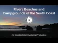 Rivers Beaches and Campgrounds of the South Coast Oregon
