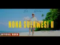 Download Lagu NONA SULAWESI 2- Dj Qhelfin (Official Video Musik 2024)
