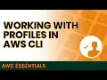 How to set up and work with AWS CLI profiles