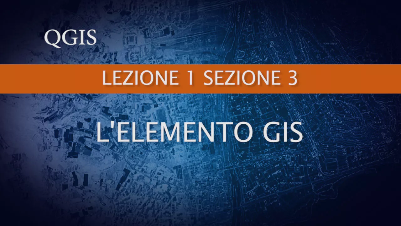 Lezione 1 QGIS – INTRODUZIONE