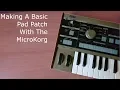 Making A Basic Pad Patch With The MicroKorg