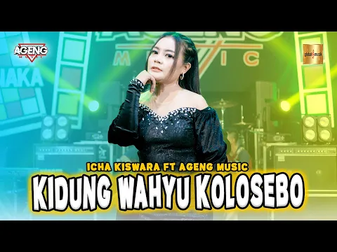 Download MP3 Icha Kiswara ft Ageng Music - Kidung Wahyu Kolosebo (Official Live Music)