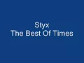Styx - "The Best of Times" (1981)