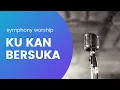 Download Lagu Ku Kan Bersuka (Symphony Worship)