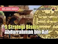 Download Lagu KISAH INSPIRATIF || MOTIVASI HIDUP SUKSES  || MOTIVASI SUKSES || STRATEGI BISNIS ABDURRAHMAN BIN AUF