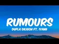 Lagu Dufla Diligon Ft. Iyanii - RUMOURS (Lyrics)