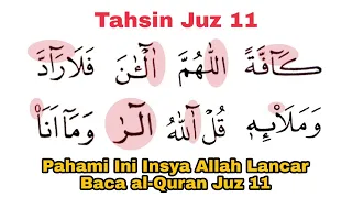 tahsin juz 11 lancarkan bacaan sulit ini di juz 11 agar lancar tadarus al quran