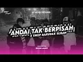 Download Lagu DJ ANDAI TAK BERPISAH ( BOOTLEG ) X DROP JJ BARUDAK SLIBAW