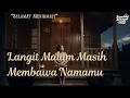 Download Lagu Senandung Kenangan Lama | Langit Malam Masih Membawa Namamu