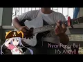 NyanPasu. But It's Ahoy!!!_ (Heiakim) fingerstyle guitar cover by Hezreel