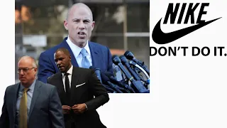 michael avenatti arrested extorted nike r kelly gonna get off