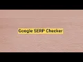 Google SERP Checker