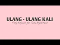 Lagu ULANG - ULANG KALI || Fresly Nikijuluw feat Talita Angwarmasse || ( Lirik )