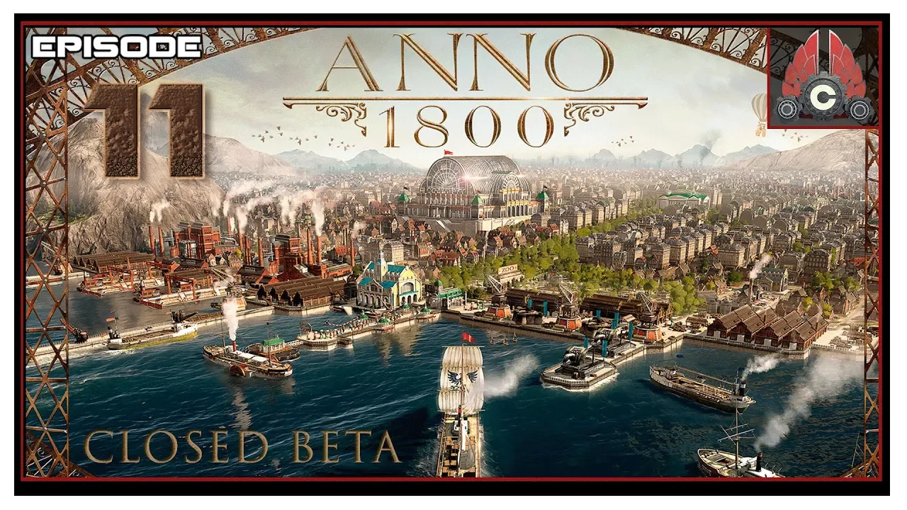 Let's Play Anno 1800 Closed Beta With CohhCarnage - Episode 11