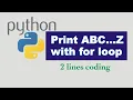 Python Coding Print ABC A to Z with For Loop Lunar Computer College